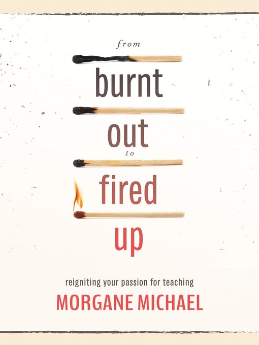 Title details for From Burnt Out to Fired Up by Morgane Michael - Available